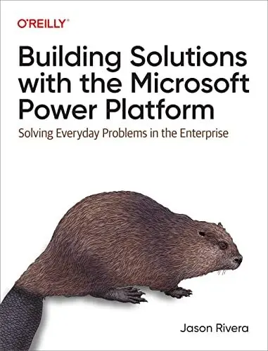 Produktbild: Building Solutions with the Microsoft Power Platform: Solving Everyday Problems in the Enterprise