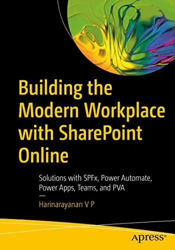 Produktbild: Building the Modern Workplace with SharePoint Online: Solutions with SPFx, Power Automate, Power Apps, Teams, and PVA