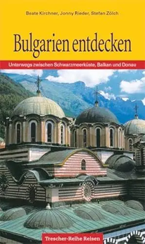 Produktbild: Bulgarien entdecken: Unterwegs zwischen Schwarzmeerküste, Balkan und Donau (Trescher-Reiseführer)