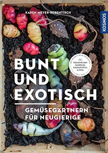 Produktbild: Bunt und exotisch: Gemüsegärtnern für Neugierige