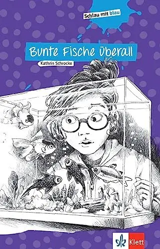 Produktbild: Bunte Fische überall: Schulausgabe mit Übungen. Lektüre (Schlau mit blau)