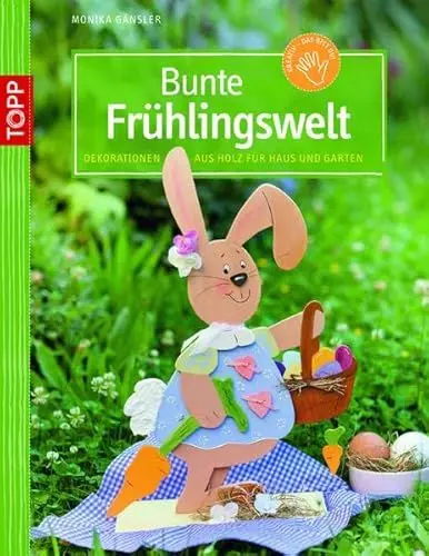 Produktbild: Bunte Frühlingswelt: Dekorationen aus Holz für Haus und Garten. Mit Vorlagebogen und Einsteckhüllen
