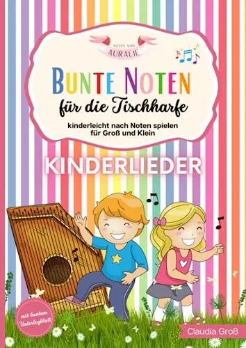 Produktbild: Bunte Noten für die Tischharfe - Kinderlieder: Kinderleicht nach Noten spielen für Groß und Klein | Liederbuch für Wantaluga-Harfe, Veeh-Harfe®, Zauberharfe etc.