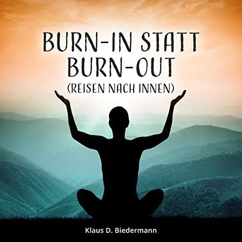 Produktbild: Burn-In statt Burn-Out: Reisen nach Innen