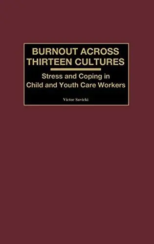 Produktbild: Burnout Across Thirteen Cultures: Stress and Coping in Child and Youth Care Workers