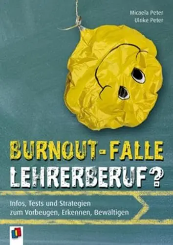 Produktbild: Burnout-Falle Lehrerberuf?: Infos, Tests und Strategien zum Vorbeugen, Erkennen, Bewältigen