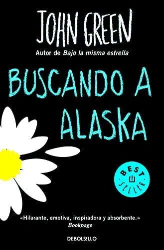 Produktbild: Buscando a Alaska: Ausgezeichnet mit dem Michael L. Printz Award 2006. Nominiert für den Jugendbuchpreis Buxtehuder Bulle 2008 und dem Deutschen Jugendliteraturpreis 2008 (Best Seller)