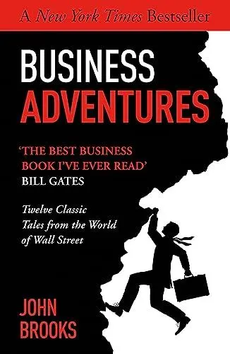 Produktbild: Business Adventures: Twelve Classic Tales from the World of Wall Street: The New York Times bestseller Bill Gates calls 'the best business book I've ever read'