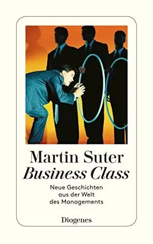 Produktbild: Business Class: Neue Geschichten aus der Welt des Managements