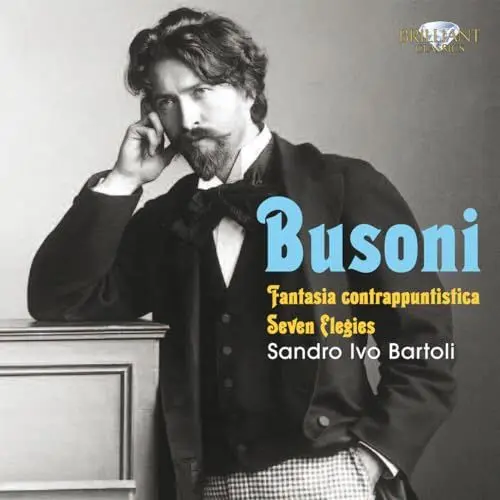 Produktbild: Busoni: Fantasia Contrappuntistica,Seven Elegies