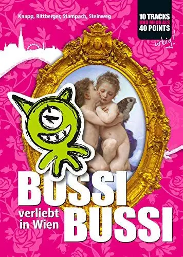 Produktbild: BUSSI BUSSI, verliebt in Wien!: Der Stadtwanderführer für Verliebte.