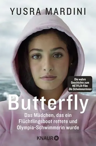 Produktbild: Butterfly: Das Mädchen, das ein Flüchtlingsboot rettete und Olympia-Schwimmerin wurde | 