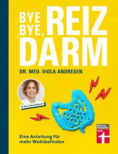 Produktbild: Bye Bye, Reizdarm - Beschwerden wie Bauchschmerzen, Blähbauch, Durchfall usw. gehören der Vergangenheit an - mit nützlichen Erklärungen, Therapien und Rezepten: Eine Anleitung für mehr Wohlbefinden