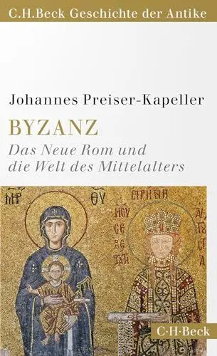 Produktbild: Byzanz: Das Neue Rom und die Welt des Mittelalters (Beck Paperback)