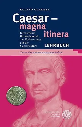 Produktbild: Caesar – magna itinera: Intensivkurs für Studierende zur Vorbereitung auf die Caesarlektüre (Sprachwissenschaftliche Studienbücher)