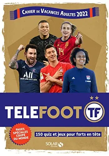 Produktbild: Cahier de Vacances Adultes 2022 - Téléfoot: 150 quiz et jeux pour forts en tête. Pages spéciales coupe du monde