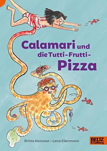 Produktbild: Calamari und die Tutti-Frutti-Pizza: Lust auf Lesen