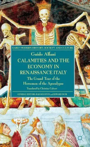Produktbild: Calamities and the Economy in Renaissance Italy: The Grand Tour of the Horsemen of the Apocalypse (Early Modern History: Society and Culture)