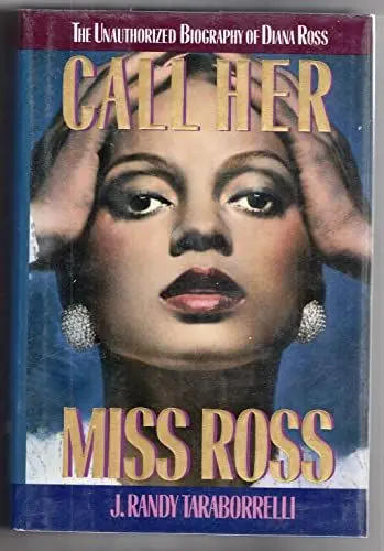 Produktbild: Call Her Miss Ross: The Unauthorized Biography of Diana Ross