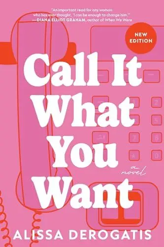Produktbild: Call It What You Want: A College Romance with a Nostalgic and Bittersweet Edge