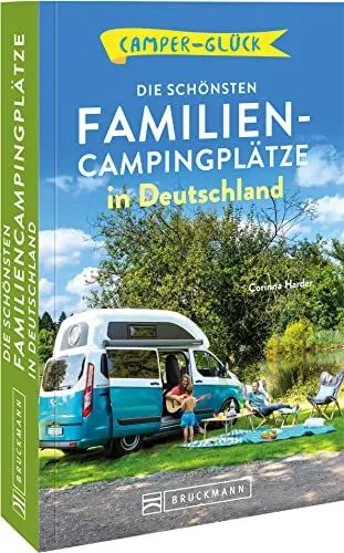 Produktbild: Campingführer Deutschland – Camperglück: Die schönsten Familien-Campingplätze in Deutschland