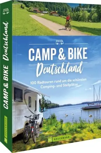 Produktbild: Campingführer – Camp & Bike Deutschland: 100 Fahrradtouren rund um die schönsten Camping- und Stellplätze. Wohnmobilführer und Radführer in einem.