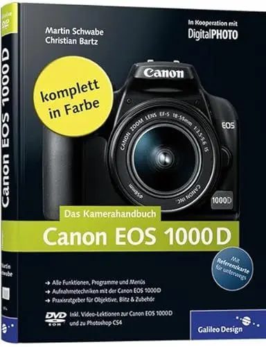 Produktbild: Canon EOS 1000D. Das Kamerahandbuch: Alle Funktionen, Programme und Menüs. Aufnahmetechniken mit der Canon EOS 1000D. Praxisratgeber für Objektive, ... In Koop. m. DigitalPHOTO (Galileo Design)