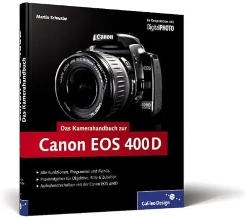 Produktbild: Canon EOS 400D. Das Kamerahandbuch: Der praxisorientierte Leitfaden zum erfolgreichen Einsatz Ihrer Kamera (Galileo Design)