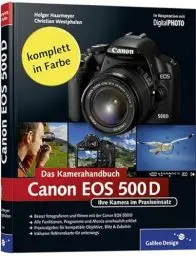 Produktbild: Canon EOS 500D. Das Kamerahandbuch: Ihre Canon EOS 500D rundum erklärt! (Galileo Design)
