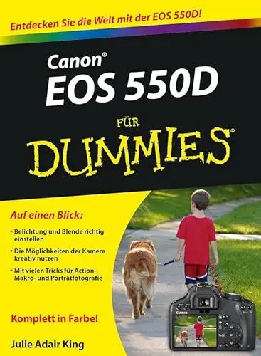 Produktbild: Canon EOS 550D für Dummies: Entdecken Sie die Welt mit der EOS 550D!