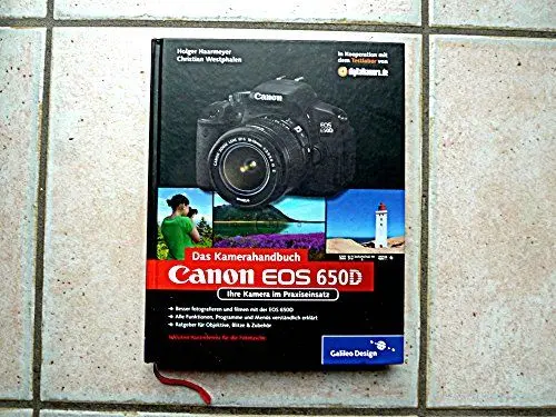 Produktbild: Canon EOS 650D. Das Kamerahandbuch: Ihre Kamera im Praxiseinsatz (Galileo Design)