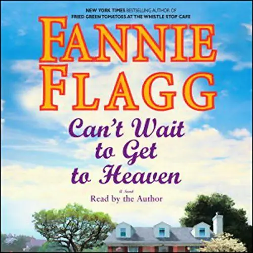 Produktbild: Can't Wait to Get to Heaven: A Novel