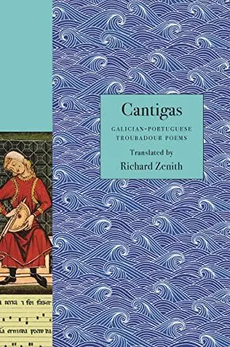 Produktbild: Cantigas: Galician-Portuguese Troubadour Poems (The Lockert Library of Poetry in Translation)