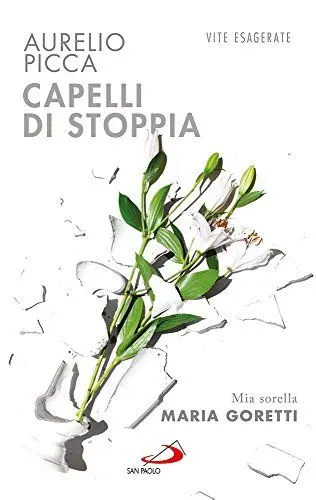 Produktbild: Capelli di stoppia. Mia sorella Maria Goretti (Le vele, Band 75)