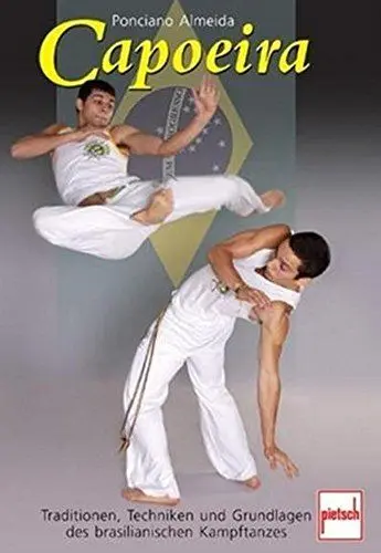 Produktbild: Capoeira: Tradition, Techniken und Grundlagen des brasilianischen Kampftanzes