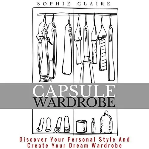 Produktbild: Capsule Wardrobe: Discover Your Personal Style and Create Your Dream Wardrobe
