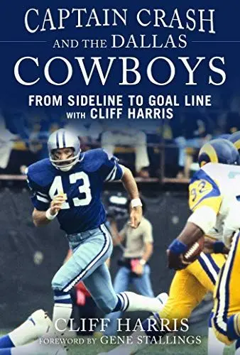 Produktbild: Captain Crash and the Dallas Cowboys: From Sideline to Goal Line with Cliff Harris