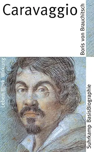 Produktbild: Caravaggio: Leben Werk Wirkung (Suhrkamp BasisBiographien)
