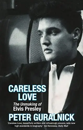 Produktbild: Careless Love: The Unmaking of Elvis Presley