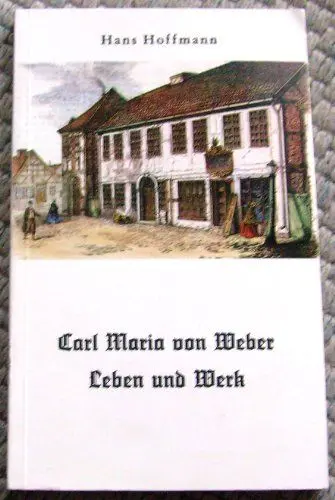 Produktbild: Carl Maria von Weber - Leben und Werk (Husum-Taschenbuch)