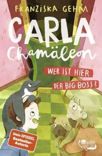 Produktbild: Carla Chamäleon: Wer ist hier der Big Boss? (Chamäleon Girl, Band 3)