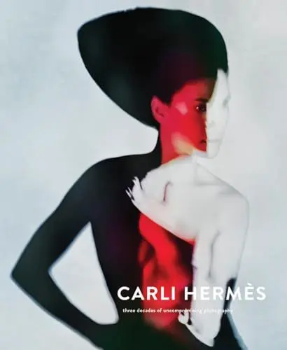 Produktbild: Carli Hermes: Three Decades of Uncompromising Photography