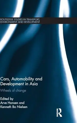 Produktbild: Cars, Automobility and Development in Asia: Wheels of change (Routledge Studies in Transport, Environment and Development)