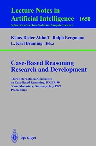 Produktbild: Case-Based Reasoning Research and Development: Third International Conference on Case-Based Reasoning, ICCBR-99, Seeon Monastery, Germany, July 27-30, ... Notes in Computer Science, 1650, Band 1650)