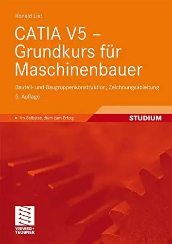 Produktbild: CATIA V5 - Grundkurs für Maschinenbauer: Bauteil- und Baugruppenkonstruktion, Zeichnungsableitung (German Edition)