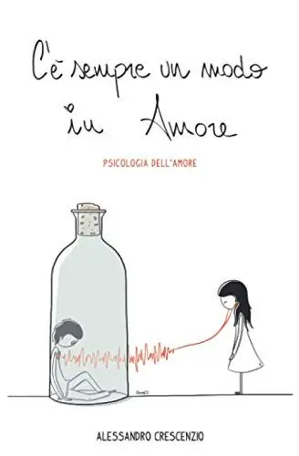 Produktbild: C'è sempre un modo in amore: Psicologia dell'amore
