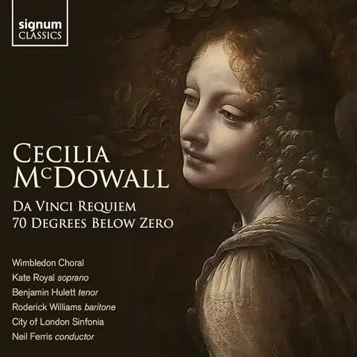 Produktbild: Cecilia McDowell: Da Vinci Requiem/Seventy Degrees Below Zero
