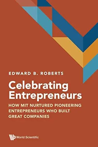 Produktbild: Celebrating Entrepreneurs: How Mit Nurtured Pioneering Entrepreneurs Who Built Great Companies