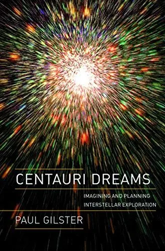 Produktbild: Centauri Dreams: Imagining and Planning Interstellar Exploration