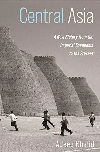 Produktbild: Central Asia - A New History from the Imperial Conquests to the Present